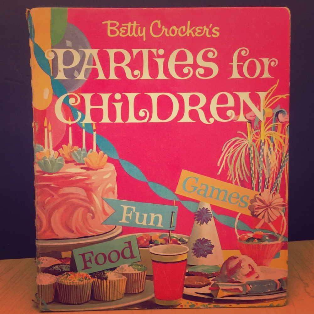 Betty Crocker’s Parties for Children Cookbook